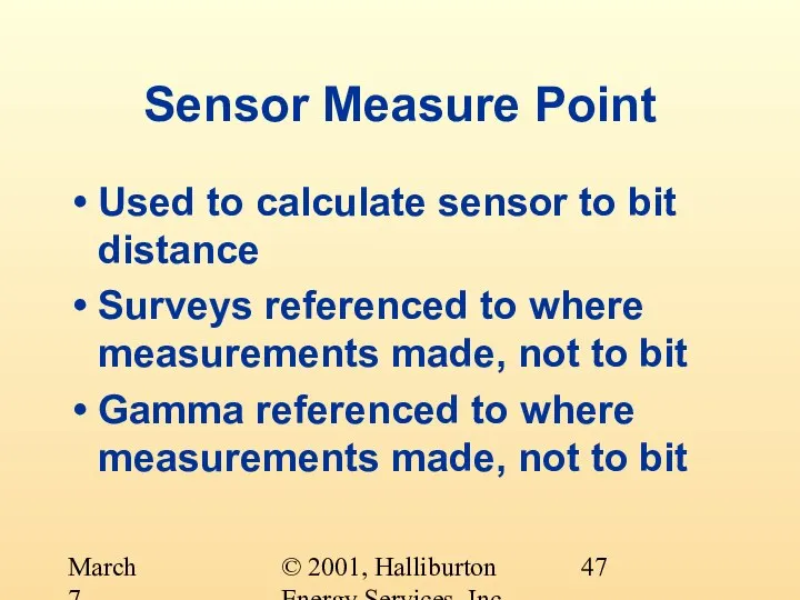 © 2001, Halliburton Energy Services, Inc. March 7, 2001 Sensor Measure Point