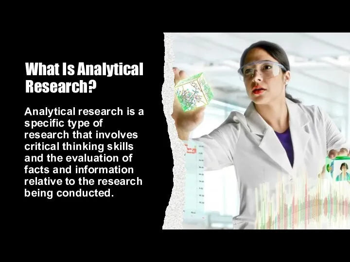 What Is Analytical Research? Analytical research is a specific type of research