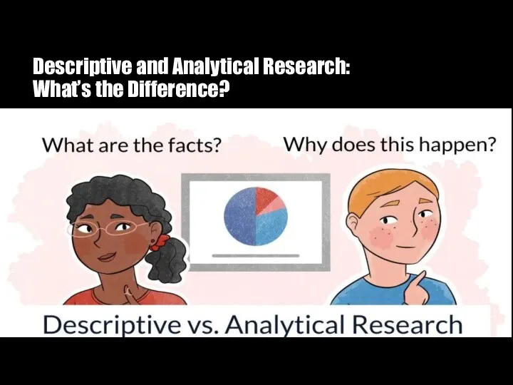 Descriptive and Analytical Research: What’s the Difference?