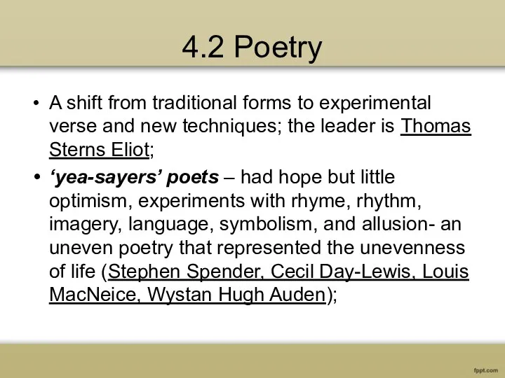 4.2 Poetry A shift from traditional forms to experimental verse and new