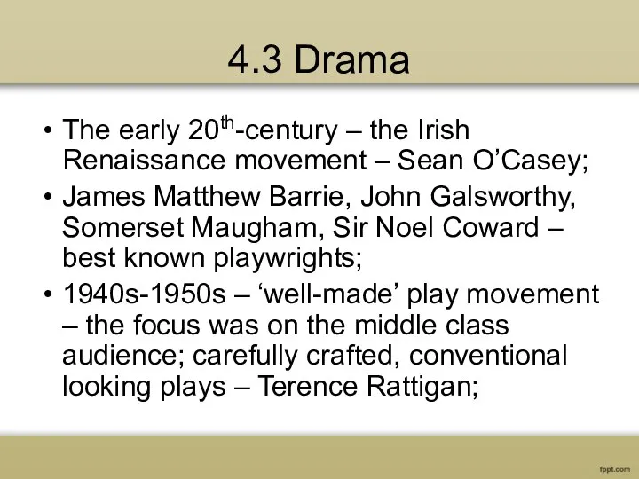 4.3 Drama The early 20th-century – the Irish Renaissance movement – Sean