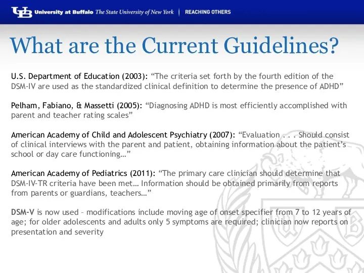 What are the Current Guidelines? U.S. Department of Education (2003): “The criteria