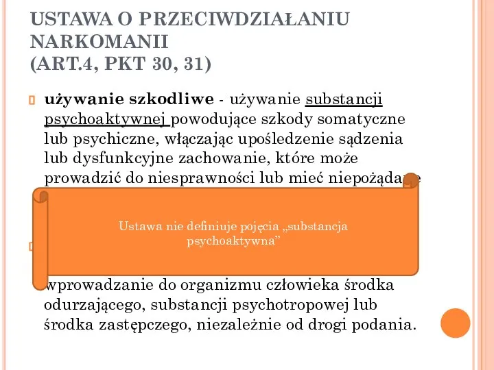 USTAWA O PRZECIWDZIAŁANIU NARKOMANII (ART.4, PKT 30, 31) używanie szkodliwe - używanie