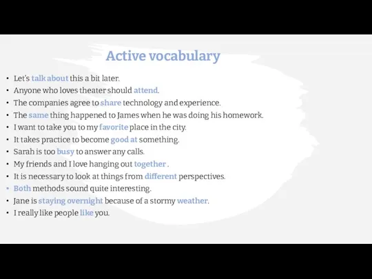 Active vocabulary Let’s talk about this a bit later. Anyone who loves