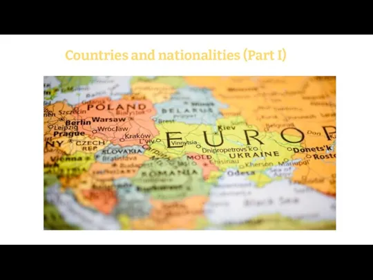 Countries and nationalities (Part I)