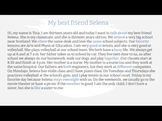 My best friend Selena Hi, my name is Tina. I am thirteen
