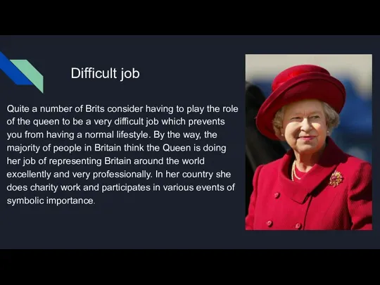 Difficult job Quite a number of Brits consider having to play the