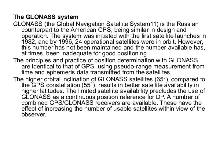 The GLONASS system GLONASS (the Global Navigation Satellite System11) is the Russian