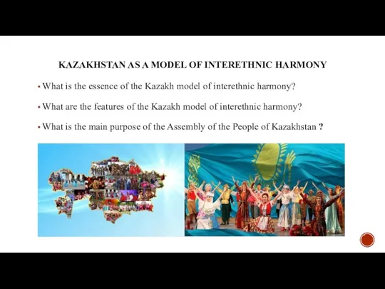 KAZAKHSTAN AS A MODEL OF INTERETHNIC HARMONY What is the essence of