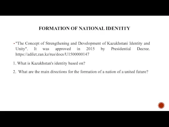 FORMATION OF NATIONAL IDENTITY "The Concept of Strengthening and Development of Kazakhstani