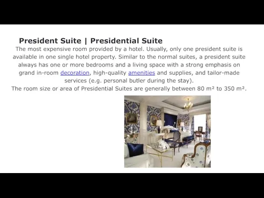 President Suite | Presidential Suite The most expensive room provided by a