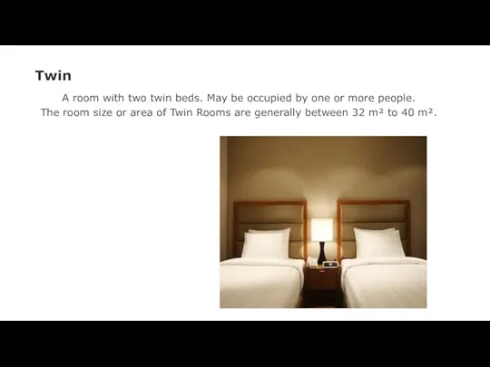 Twin A room with two twin beds. May be occupied by one