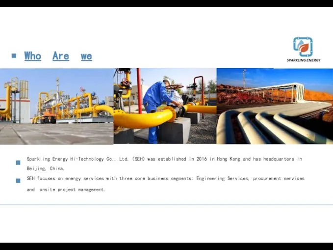 Sparkling Energy Hi-Technology Co., Ltd.（SEH）was established in 2016 in Hong Kong and