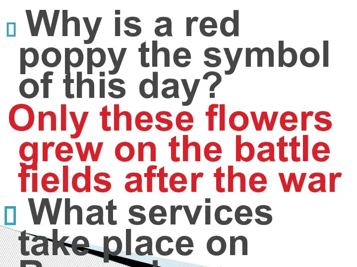 Why is a red poppy the symbol of this day? Only these