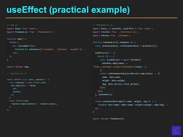 useEffect (practical example) // App.js import React from 'react'; import PokemonList from