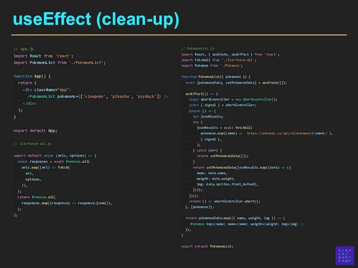 useEffect (clean-up) // App.js import React from 'react'; import PokemonList from './PokemonList';