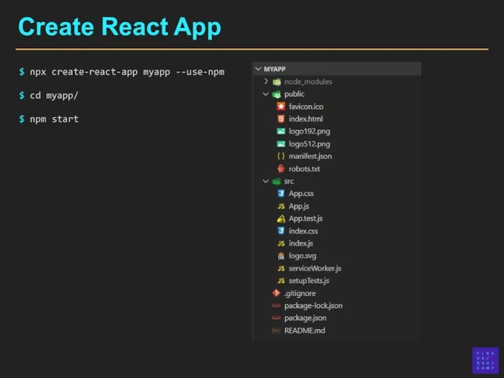 Create React App $ npx create-react-app myapp --use-npm $ cd myapp/ $ npm start