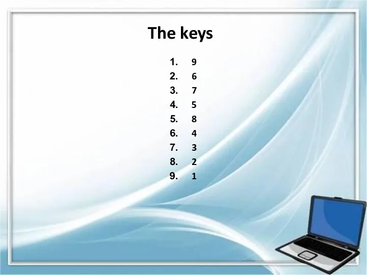 The keys 9 6 7 5 8 4 3 2 1