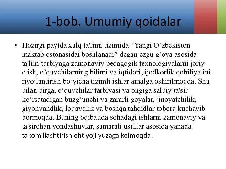 1-bob. Umumiy qoidalar Hozirgi paytda xalq ta'limi tizimida “Yangi O’zbekiston maktab ostonasidai