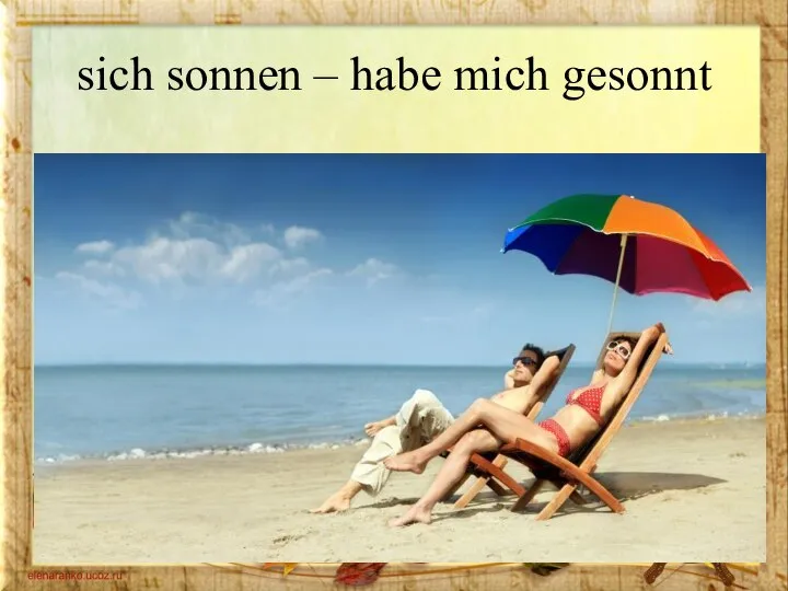 sich sonnen – habe mich gesonnt