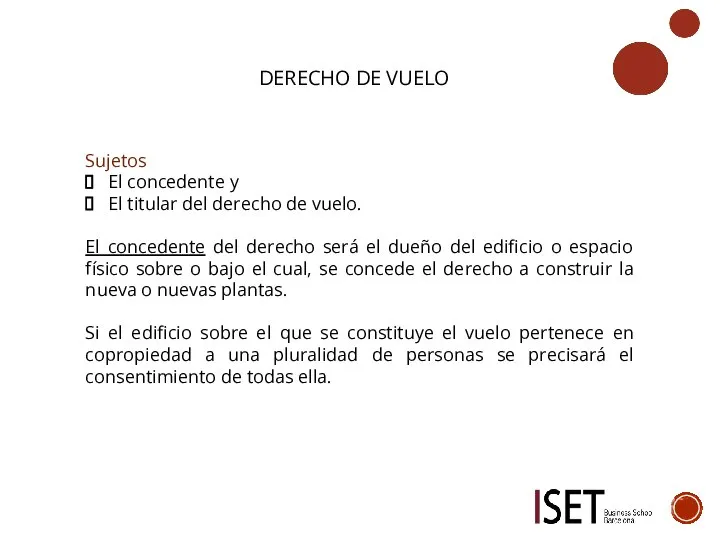 DERECHO DE VUELO Sujetos El concedente y El titular del derecho de