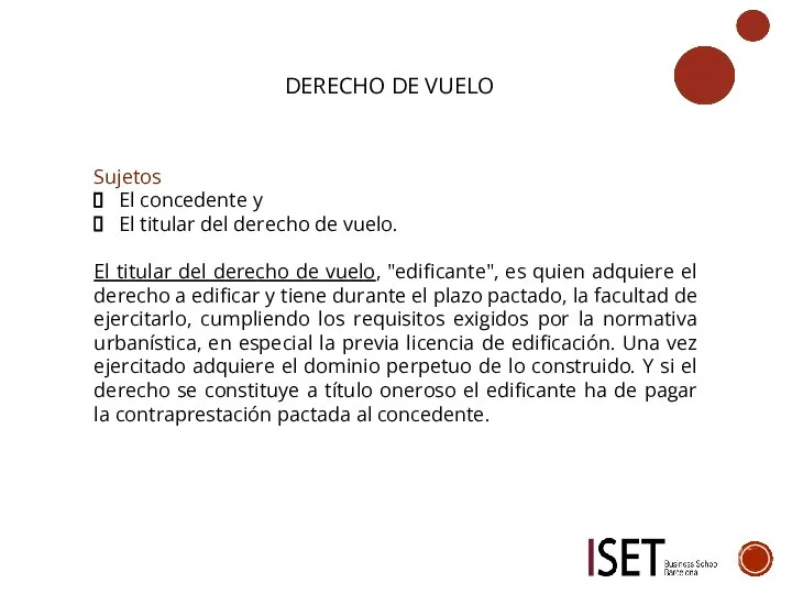 DERECHO DE VUELO Sujetos El concedente y El titular del derecho de