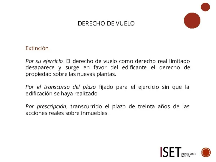 DERECHO DE VUELO Extinción Por su ejercicio. El derecho de vuelo como