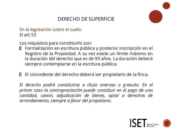 DERECHO DE SUPERFICIE En la legislación sobre el suelo: El art.53 Los