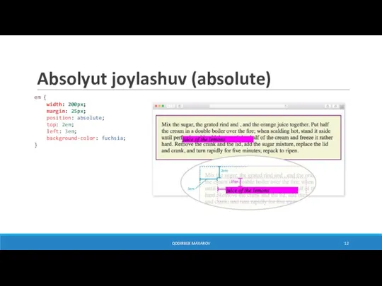 Absolyut joylashuv (absolute) em { width: 200px; margin: 25px; position: absolute; top: