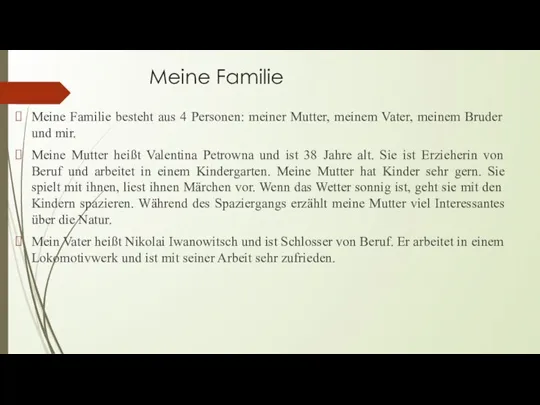 Meine Familie Meine Familie besteht aus 4 Personen: meiner Mutter, meinem Vater,