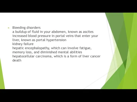 Bleeding disorders a buildup of fluid in your abdomen, known as ascites