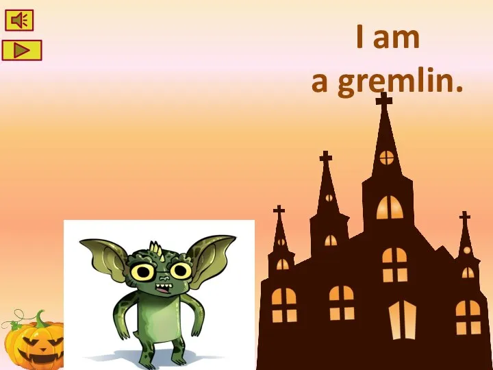 I am a gremlin.