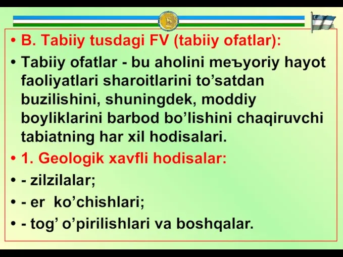 B. Tаbiiy tusdаgi FV (tаbiiy ofаtlаr): Tаbiiy ofаtlаr - bu аholini meъyoriy