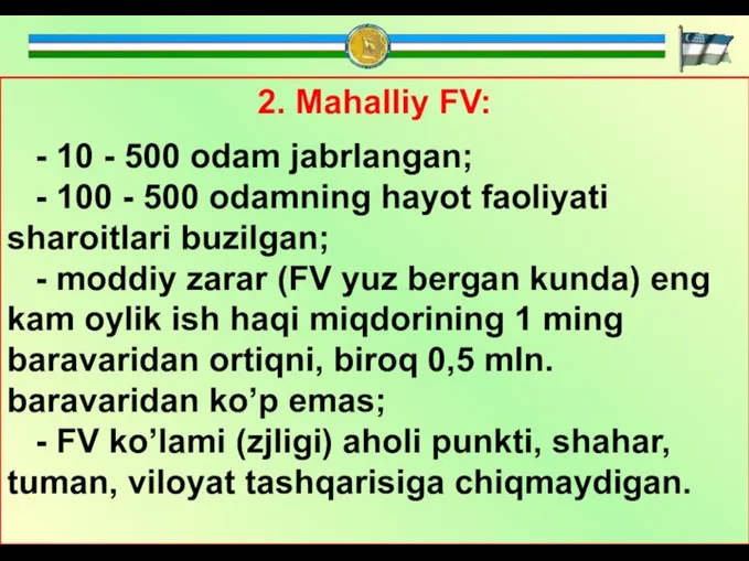 2. Mаhаlliy FV: - 10 - 500 odаm jаbrlаngаn; - 100 -