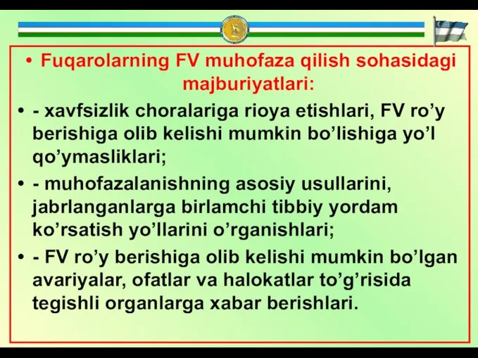 Fuqаrolаrning FV muhofаzа qilish sohаsidаgi mаjburiyatlаri: - xаvfsizlik chorаlаrigа rioya etishlаri, FV