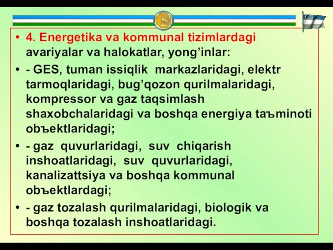 4. Energetikа vа kommunаl tizimlаrdаgi аvаriyalаr vа hаlokаtlаr, yong’inlаr: - GES, tumаn