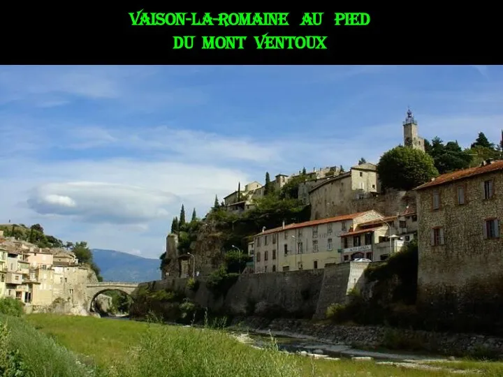 Vaison-la-Romaine au pied Du mont Ventoux