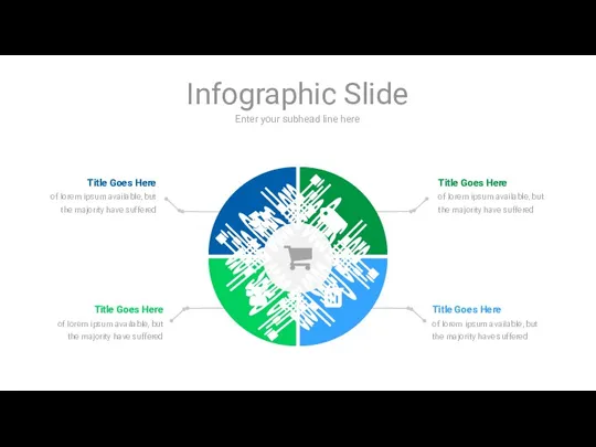 Enter your subhead line here Infographic Slide Title Goes Here of lorem