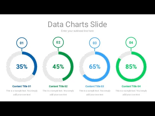 Enter your subhead line here Data Charts Slide Content Title 01 This