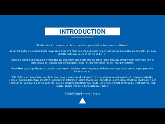 INTRODUCTION SlideSalad.com Team SlideSalad is #1 online marketplace of premium presentations templates