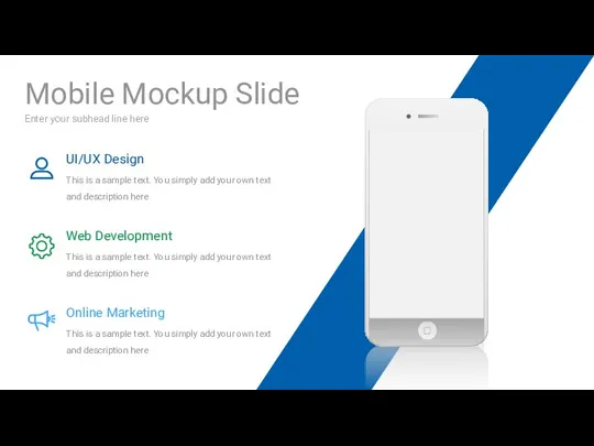 Enter your subhead line here Mobile Mockup Slide Web Development This is