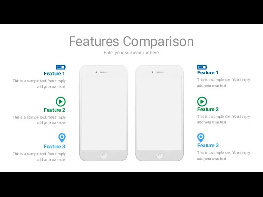 Enter your subhead line here Features Comparison Feature 1 This is a