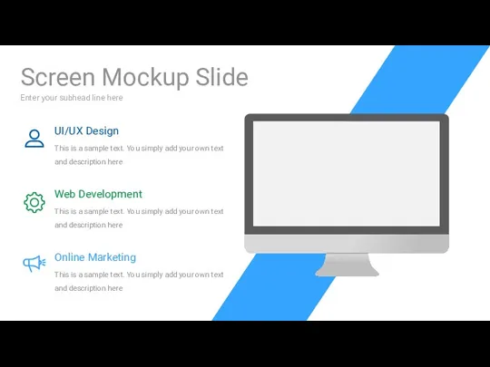 Enter your subhead line here Screen Mockup Slide Web Development This is