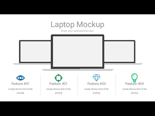 Enter your subhead line here Laptop Mockup Feature #01 simply dummy text