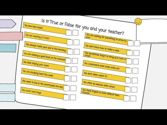 Is it True or False for you and your teacher? You love