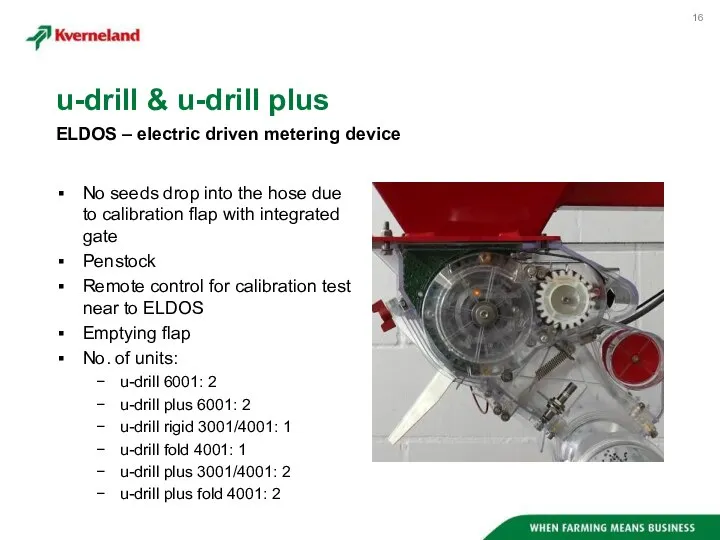 No seeds drop into the hose due to calibration flap with integrated