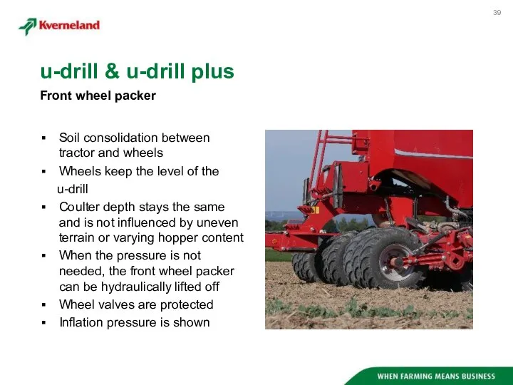 Soil consolidation between tractor and wheels Wheels keep the level of the