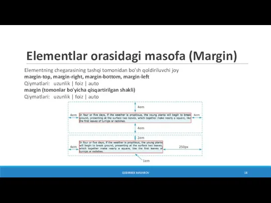 Elementlar orasidagi masofa (Margin) Elementning chegarasining tashqi tomonidan bo'sh qoldiriluvchi joy margin-top,