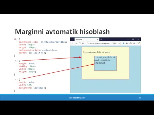 Marginni avtomatik hisoblash div { background-color: lightgoldenrodyellow; width: 300px; height: 100px; background-origin: