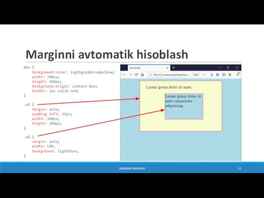 Marginni avtomatik hisoblash div { background-color: lightgoldenrodyellow; width: 300px; height: 100px; background-origin: